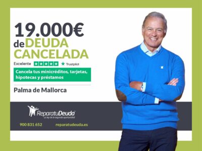 Repara tu Deuda Abogados cancela 19.000€ en Mallorca (Baleares) con la Ley de la Segunda Oportunidad