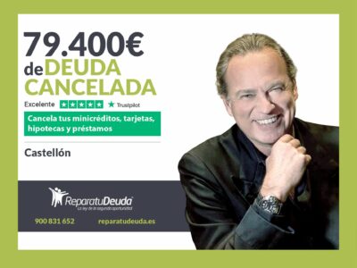 Repara tu Deuda Abogados cancela 79.400€ en Castellón (C. Valenciana) con la Ley de la Segunda Oportunidad