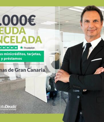 Repara tu Deuda Abogados cancela 29.000€ en Las Palmas de Gran Canaria con la Ley de Segunda Oportunidad