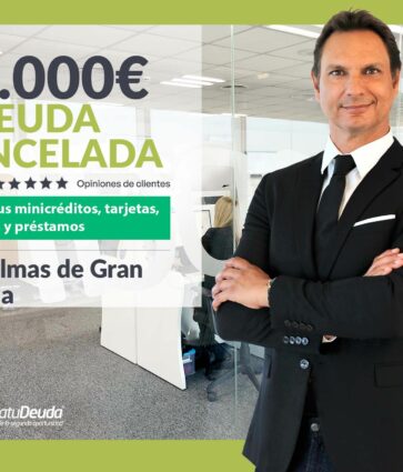 Repara tu Deuda Abogados cancela 35.000€ en Las Palmas de Gran Canaria con la Ley de Segunda Oportunidad