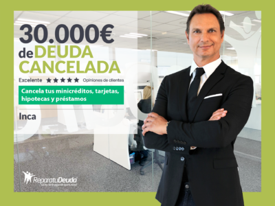 Repara tu Deuda Abogados cancela 30.000€ en Inca (Baleares) con la Ley de Segunda Oportunidad